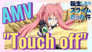[Slime]AMV | "Touch off"