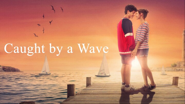 Caught by a Wave (2021) - SUB INDO