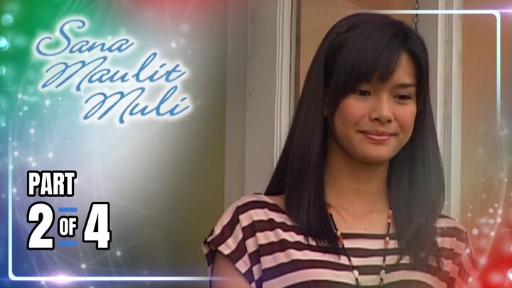 Sana Maulit Muli | Episode 9 (2/4) | May 25, 2024