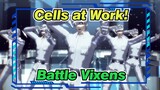 Cells at Work!|White Blood Cell Group---Battle Vixens