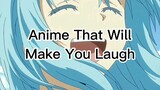 Anime that will make you laugh 😂