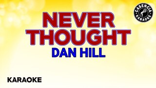 Never Thought (Karaoke) - Dan Hill