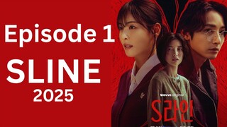🇰🇷 NEW K-DRAMA | SLINE (2025) EP 1 ENG SUB (1080P)
