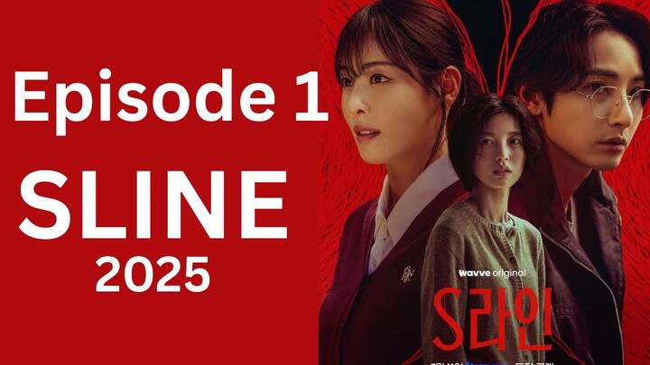 🇰🇷 NEW K-DRAMA | SLINE (2025) EP 1 ENG SUB (1080P)
