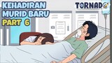 KEHADIRAN MURID BARU PART 6! (END) ANIME INDONESIA