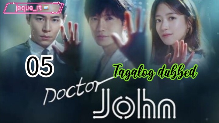 Title: DOCTOR JOHN| Kdrama | Tagalog dubbed | Episode 05