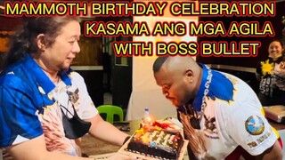 MAMMOTH BIRTHDAY CELEBRATION KASAMA ANG MGA AGILA WITH @Boss Bullet Ang Bumangga Giba