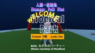 [Human: Fall Flat] Tropical Park