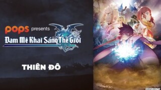 Tales Of Zestiria The X - Đam Mê Khai Sáng Thế Giới - Tập 1- Thiên đô - POPS