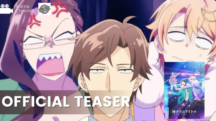 ทีเซอร์อย่างเป็นทางการ --Kami Kuzu Idol / Kami Kuzu Idol 2022