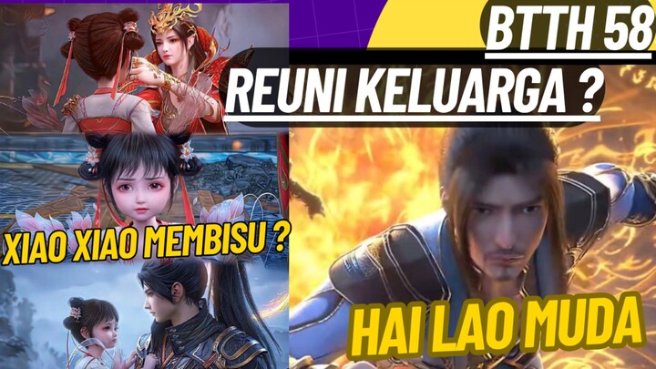 BTTH 58 Reuni Keluarga, Xiaoxiao membisu, wajah Dousheng XiaoYan dan Hai Lao Muda