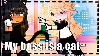 My boss is a cat~||Gacha club lesbian love story|| GL GCMM