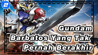 Gundam | [Adegan Rahasia Barbatos]
Barbatos Yang Tak Pernah Berakhir_2