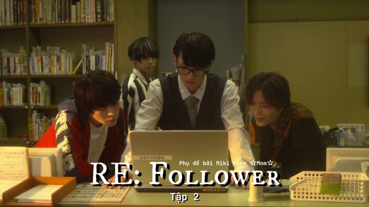 [Vietsub] RE: Follower tập 2