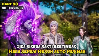 KERA SAKTI BERTINDAK, SEMUA MUSUH AUTO MUSNAH - ALUR DONGHUA NTZZ PART 93