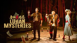 LuBan Mysteries Episode 1 - 6 - Eng sub