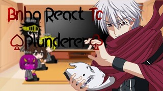 Bnha React To ♤Plunderer♧