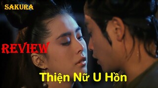 REVIEW PHIM THIỆN NỮ U HỒN || A CHINESE GHOST STORY || SAKURA REVIEW