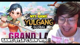 BARU RILIS NFT GAME ! BISA CUAN GUYS ! YULGANG GLOBAL MMORPG - MOBILE