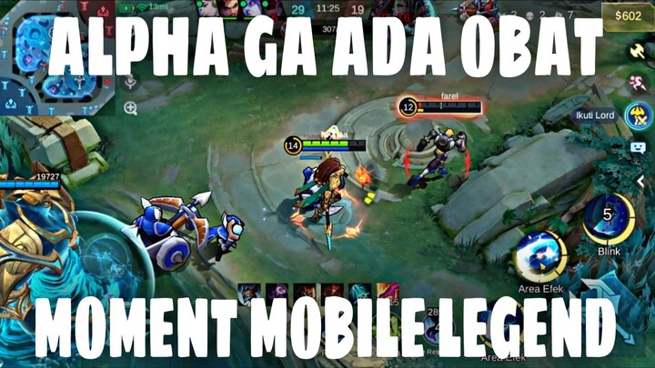 Alphaaa Gua Ga ada Obatt jirrr - Moment Mobile Legend