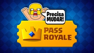 Pass Royale PRECISA MUDAR!