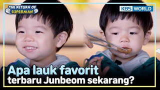 [IND/ENG] Junbeom lancar ngomong lauk yang dia suka! | The Return of Superman | KBS WORLD TV 240630