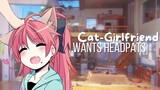 {ASMR Roleplay} Cat-Girlfriend Wants Headpats *Purring*