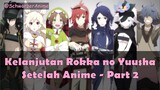 Kelanjutan Rokka no Yuusha - Part 2