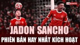 Điều gì giúp JADON SANCHO đang trở thành cầu thủ QUAN TRỌNG của Man United?