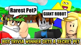 BGS TRIVIA WINNER GETS A SECRET PET😱ROBLOX BUBBLEGUM SIMULATOR!🎉