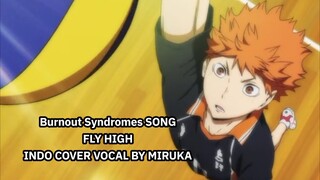 [ COVER SONG ] FLY HIGH - Burnout Syndromes Vocal Indo by Miruka