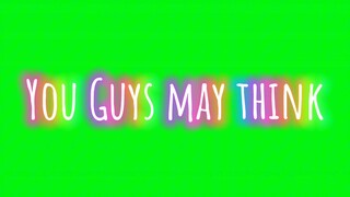 |°- Tutorial how to remove green screen ll hope this helps for people who doesn't know how -°|