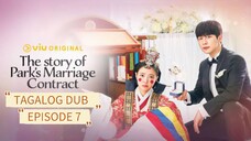 the story of park's marriage Contract / Tagalog dub / EPISODE 7