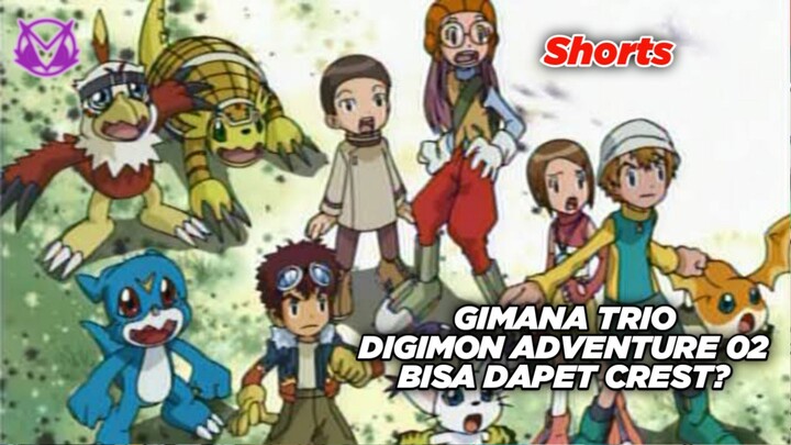 Gimana Trio Digimon Adventure 02 Bisa Dapet Crest?!