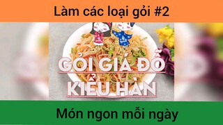 Làm các loại gỏi p2