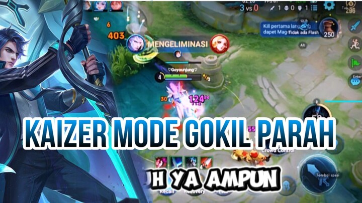 KAIZER MODE GOKIL PARAH