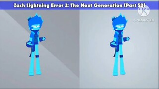Zach Lightning Error 3: The Next Generation (Part 52)
