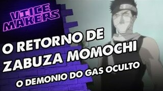 VOICE MAKERS | ZABUZA MOMOCHI, O DEMÔNIO DO GÁS OCULTO.