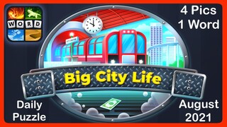 4 Pics 1 Word - Big City Life - August 2021 - Answers Daily Puzzle + Daily Bonus Puzzle