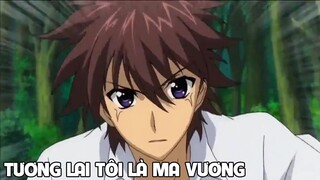 Tương Lai Tôi Trở Thành ''Đại Ma Vương'' SS1 I Tóm Tắt Anime Hay I Đại Đế Anime