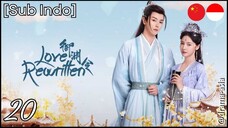 [Sub Indo] Love Rewritten – Eps. 20 (2025)