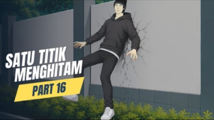 SATU TITIK MENGHITAM PART 16 - Drama Animasi
