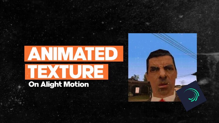 Tutorial Alight Motion Animated Texture AMV