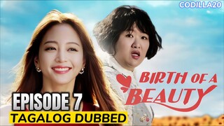 BIRTH OF A BEAUTY EPISODE 7 TAGALOG DUBBED