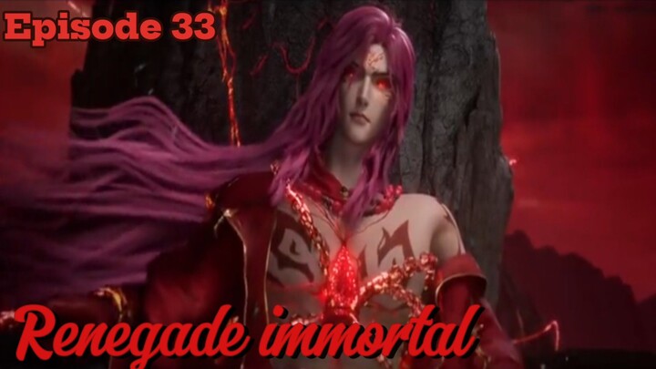 Renegade Immortal Episode 33 Sub English