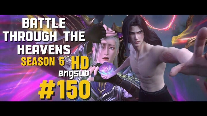 (HD)Battle Through The Heavens Season 5 Episode 150 English Subtitle