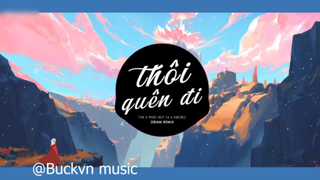 Thôi Quên Đi ) - TVk x PHÁT HUY T4 _ Nhạc Trẻ Remix Căn #nhactre