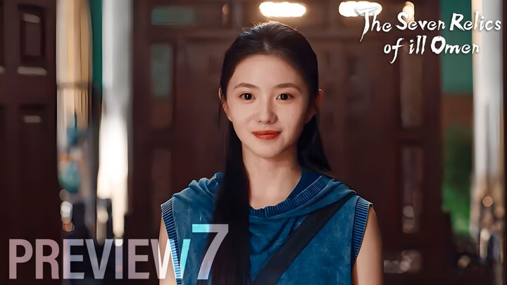 [PREVIEW] EP7 The Seven Relics of ill Omen (2025)