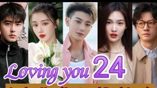 EP.24 LOVING YOU ENG-SUB