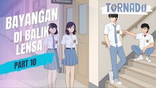 #1 BAYANGAN DI BALIK LENSA PART 10 - ANIMASI SEKOLAH